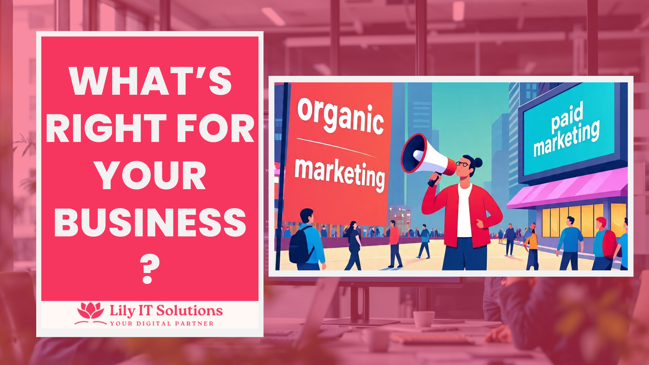 Organic vs Paid Marketing