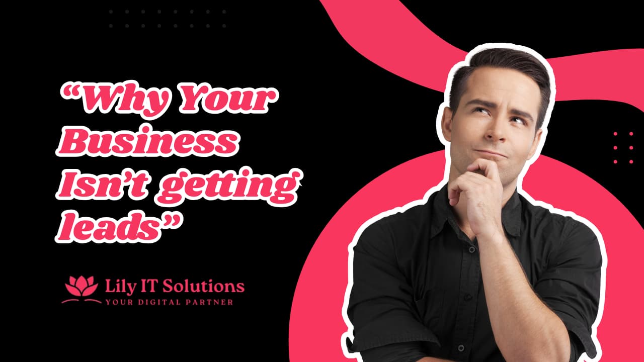 Why business isn't getting leads